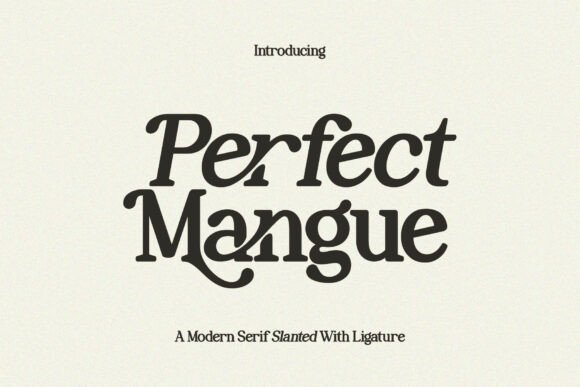 Perfect Mangue Font: Elegant Serif for Editorial Design