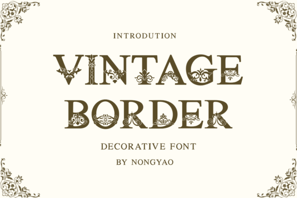 Vintage Border: A Decorative Font for Campaign Typography That Speaks Volumes